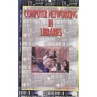 Click here to buy Computer Networking in Libraries by  Arunima Baruah.