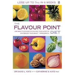 The Flavour Point Diet: Use Great Flavours to Control Your Appetite and Reduce Your Weight - Permanently