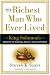 The Richest Man Who Ever Lived: King Solomon's Secrets to Success, Wealth, and Happiness
