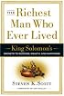 The Richest Man Who Ever Lived: King Solomon's Secrets to Success, Wealth, and Happiness