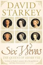 Six Wives: The Queens of Henry VIII