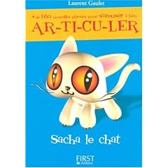 Plus de 160 nouvelles phrases pour s'amuser � bien articuler : Sacha le chat