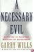 A Necessary Evil: A History of American Distrust of Government