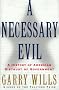 A Necessary Evil: A History of American Distrust of Government