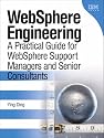 WebSphere Engineering: A Practical Guide for WebSphere Support Managers and Senior Consultants