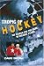  : Tropic of Hockey: My Search for the Game in Unlikely Places