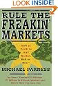 Rule the Freakin' Markets