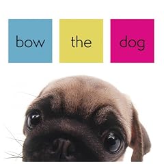 Bow the Dog