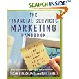 The Financial Services Marketing Handbook: Tactics and Techniques that Produce Results
