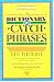 Book A Dictionary of Catch Phrases: American and British, from the Sixteenth Century to the Present Day
