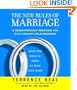 The New Rules of Marriage: What You Need to Know to Make Love Work