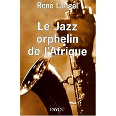 Le jazz, orphelin de l'Afrique