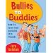Bullies to Buddies: How to Turn Your Enemies Into Friends