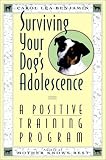 Surviving Your Dog's Adolescence: A Positive Training Program (Howell Reference Books)