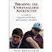 Treating the Unmanageable Adolescent: A Guide to Oppositional Defiant and Conduct Disorders