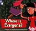 Where Is Everyone?: Blue Level Fiction (Rigby Star Independent: Clinker Castle)