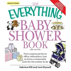 Everything Baby Shower Book: Throw a memorable event for mother-to-be (Everything: Parenting and Family)
