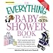 Everything Baby Shower Book: Throw a memorable event for mother-to-be (Everything: Parenting and Family)