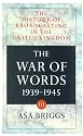 The History of Broadcasting in the United Kingdom, vol. 3: The War of Words: The War of Words Vol 3
