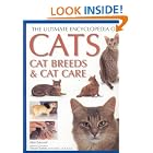 The Ultimate Encyclopedia of Cats, Cat Breeds and Cat Care by  Alan Edwards