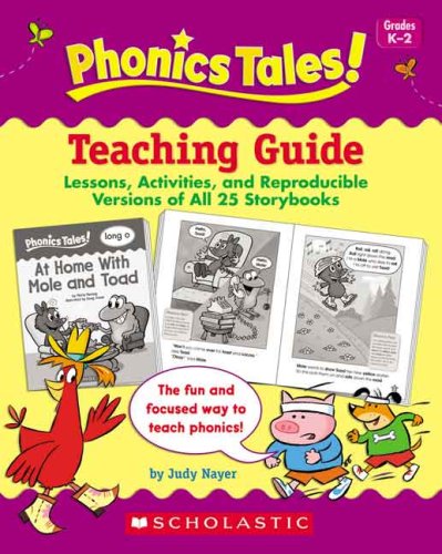Phonics Tales Teaching Guide: Lessons, Activities, and Reproducible Versions of All 25 Story Books (Grades Kindergarten - 2nd)
