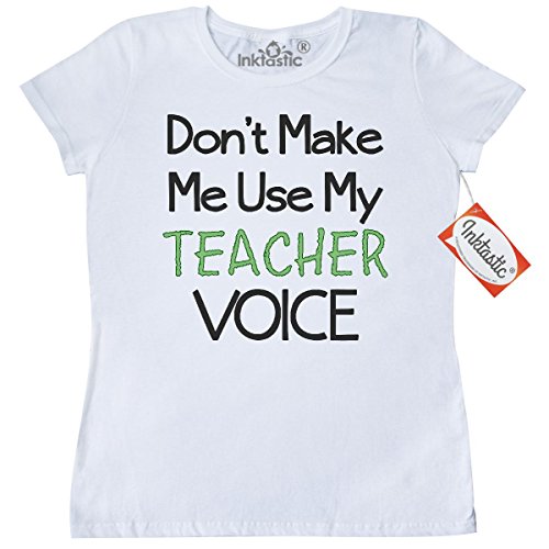 Inktastic Don't make me use my teacher voice. Women's T-Shirt