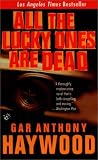 All the Lucky Ones Are Dead (Aaron Gunner Mystery)