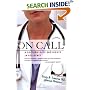 On Call: A Doctor's Days and Nights in Residency