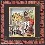 Search : A Banda Tropicalista Do Duprat