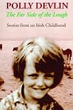 The Far Side of the Lough (0862786304) by Devlin, Polly