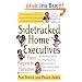 Sidetracked Home Executives(TM): From Pigpen to Paradise