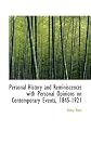Personal History and Reminiscences with Personal Opinions on Contemporary Events, 1845-1921