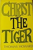 Christ the tiger : a postscript to dogma