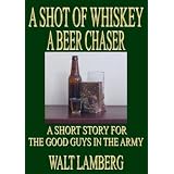 A Shot of Whiskey A Beer Chaser