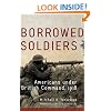 Borrowed Soldiers: Americans under British Command, 1918 (Campaigns and Commanders)