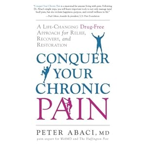 Conquer Your Chronic Pain: A Life-Changing Drug-Free Approach for Relief, Recovery, and Restoration