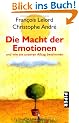 Die Macht der Emotionen: und wie sie unseren Alltag bestimmen