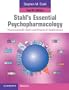 Stahl's Essential Psychopharmacology: Neuroscientific Basis and Practical Applications
