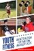 Books : Youth Fitness: An Action Plan for Shaping America's Kids
