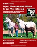 Ingwer, Meerrettich und Süßholz in der Pferdefütterung: Nahrungsmittel als wirksame Medizin