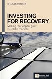 Investing for recovery : making your capital grow in volatile markets