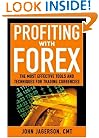 Profiting With Forex: The  Most Effective Tools and Techniques for Trading Currencies
