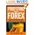 Profiting With Forex: The  Most Effective Tools and Techniques for Trading Currencies