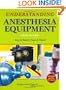 Understanding Anesthesia Equipment (Dorsch, Understanding Anesthesia Equipment)