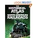 Historical Atlas Of North American Railroads