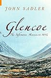 Glencoe : the infamous massacre, 1692