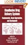 Bioadhesive Drug Delivery Systems: Fundamentals, Novel Approaches, and Development (Drugs and the Pharmaceutical Sciences)