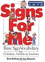 Signs for Me: Basic Sign Vocabulary for Children, Parents & Teachers