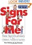 Signs for Me: Basic Sign Vocabulary for Children, Parents & Teachers