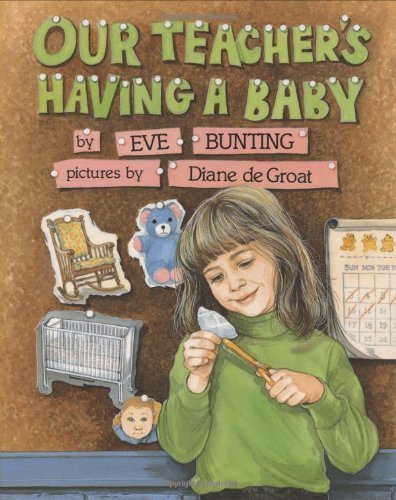 Our Teacher's Having a Baby by Eve Bunting (1992-09-21)